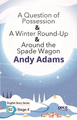 A Question of Possession - A Winter Round - Up - Around the Spade Wagon - English Story Series - B2