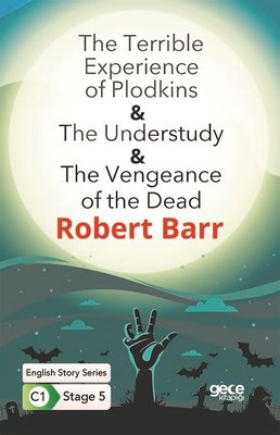 The Terrible Experience of Plodkins - The Understudy - The Vengeance of the Dead - English Story Ser