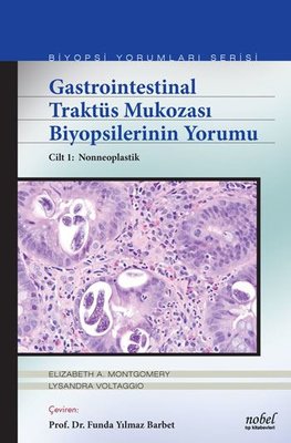 Biyopsilerin Yorumu: Gastrointestinal  Cilt: 1 Nonneoplastik
