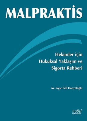 Malpraktis - Hekimler İçin Hukuksal Yaklaşım