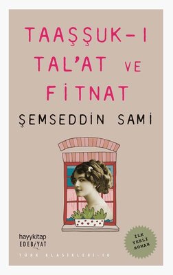 Taaşşuk-ı Talat ve Fitnat - Türk Klasikleri 10