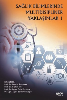 Sağlık Bilimlerinde Multidisipliner Yaklaşımlar - 1