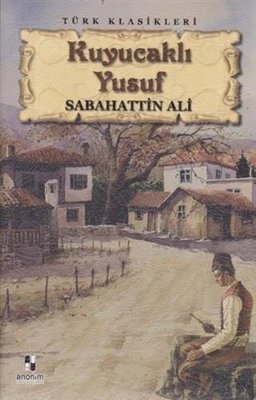 Kuyucaklı Yusuf - Türk Klasikleri