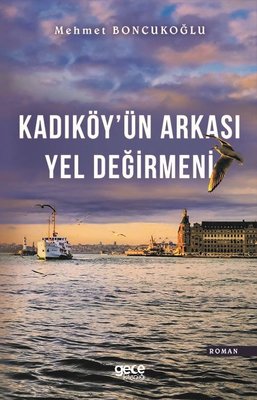 Kadıköyün Arkası Yel Değirmeni