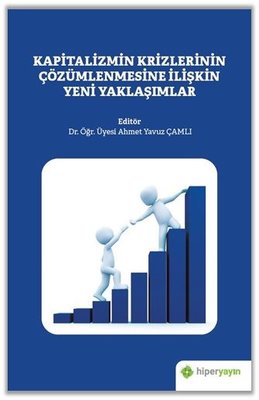 Kapitalizmin Krizlerinin Çözümlenmesine İlişkin Yeni Yaklaşımlar