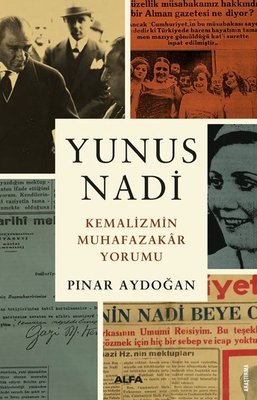 Yunus Nadi - Kemalizmin Muhafazakar Yorumu