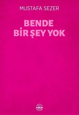 Bende Birşey Yok