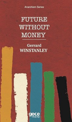 Future Without Money - Anarchism Series