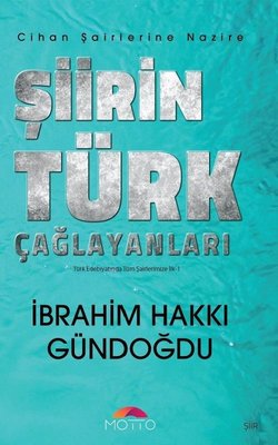 Şiirin Türk Çağlayanları - Türk Edebiyatında Tüm Şairlerimize İlk 1