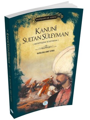 Kanuni Sultan Süleyman - Padişahlar Serisi