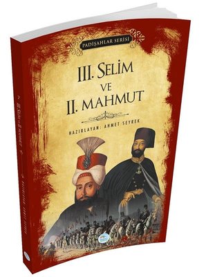 3.Selim ve 2.Mahmut - Padişahlar Serisi