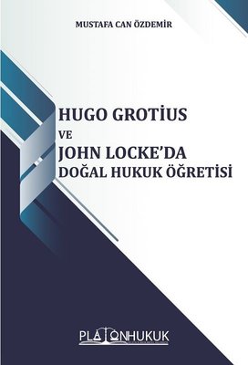 Hugo Grotius ve John Lockeda Doğal Hukuk Öğretisi