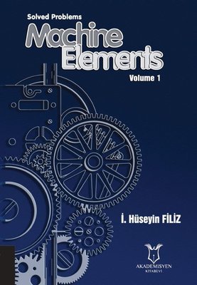 Solved Problems Machine Elements Volume - 1