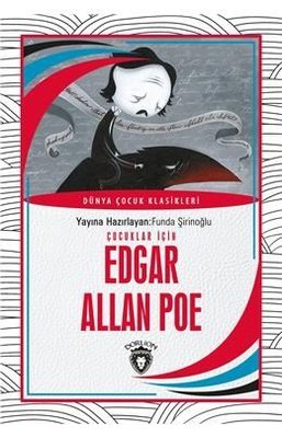 Çocuklar İçin Edgar Allan Poe - Dünya Çocuk Klasikleri