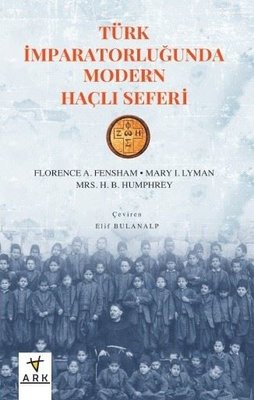 Türk İmparatorluğunda Modern Haçlı Seferi
