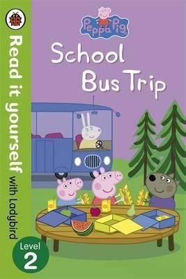 Peppa Pig: School Bus Trip - Read it yourself with Ladybird: Level 2
