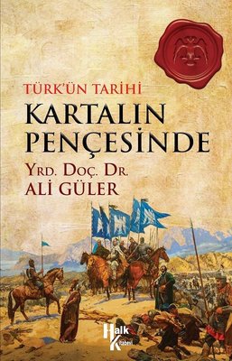 Türk'ün Tarihi Kartalın Pençesinde