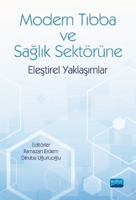 Modern Tıbba ve Sağlık Sektörüne Eleştirel Yaklaşımlar