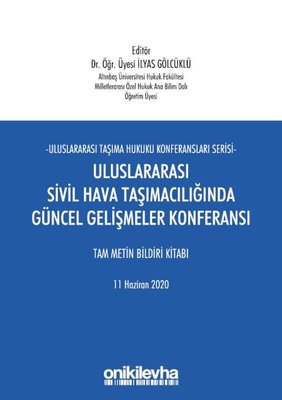 Uluslararası Sivil Hava Taşımacılığında Güncel Gelişmeler Konferansı