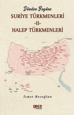 Dünden Bugüne Suriye Türkmenleri 2 - Halep Türkmenleri