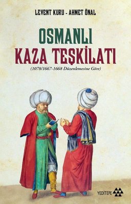 Osmanlı Kaza Teşkilatı - 1078/1667-1668 Düzenlemesine Göre