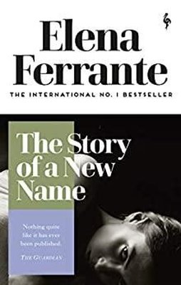 The Story of a New Name (Neapolitan Quartet 2)