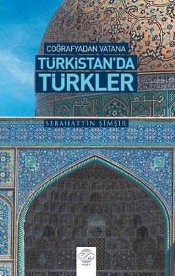 Türkistan'da Türkler - Coğrafyadan Vatana