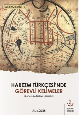 Harezm Türkçesi'nde Görevli Kelimeler - Edatlar - Bağlaçlar - Ünlemler