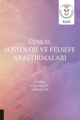 Güncel Sosyoloji ve Felsefe Araştırmaları