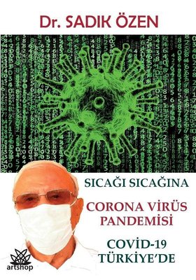 Sıcağı Sıcağına Corona Virüs Pandemisi: Covid - 19 Türkiye'de