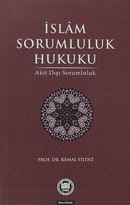 İslam Sorumluluk Hukuku - Akıl Dışı Sorumluluk