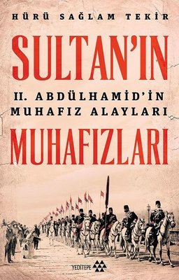 Sultan'ın 2. Abdülhamid'in Muhafız Alayları Muhafızları