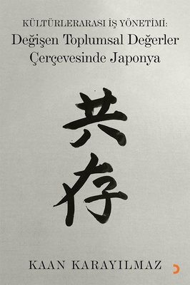 Kültürlerarası İş Yönetimi: Değişen Toplumsal Değerler Çerçevesinde Japonya