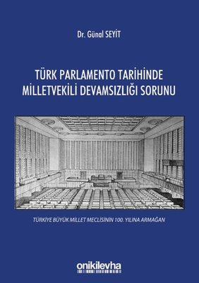 Türk Parlamento Tarihinde Milletvekili Devamsızlığı Sorunu