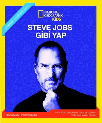 Steve Jobs Gibi Yap - National Geographic Kids