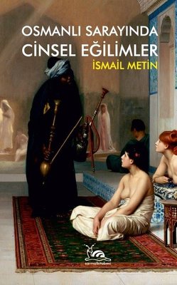 Osmanlı Sarayında Cinsel Eğilimler