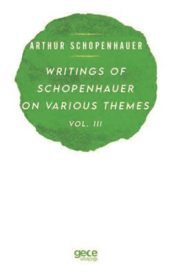 Writings of Schopenhauer of Various Themes Vol  -  3