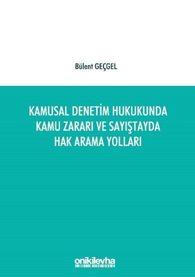 Kamusal Denetim Hukukunda Kamu Zararı ve Sayıştayda Hak Arama Yolları