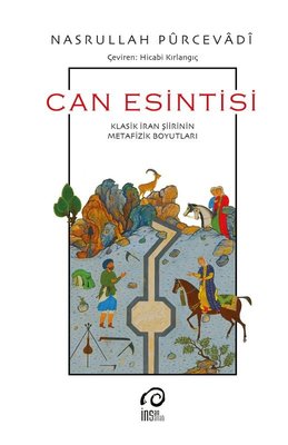 Can Esintisi - Klasik İran Şiirinin Metafizik Boyutları