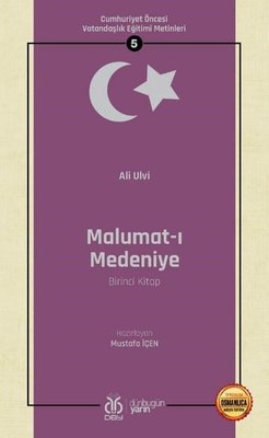 Malumat-ı Medeniye Birinci Kitap - Cumhuriyet Öncesi Vatandaşlık Eğitimi Metinleri - 5