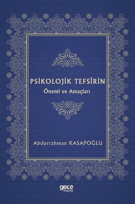 Psikolojik Tefsirin Önemi ve Amaçları