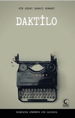 Daktilo - Bir Sedat Danacı Romanı