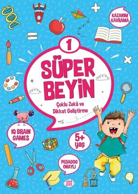 Süper Beyin 1 - Çoklu Zeka ve Dikkat Geliştirme 5+ Yaş