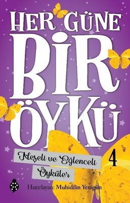 Her Güne Bir Öykü 4 - Akıl ve Zeka Öyküleri