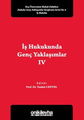 İş Hukukunda Genç Yaklaşımlar - 4