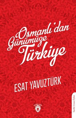 Osmanlıdan Günümüze Türkiye