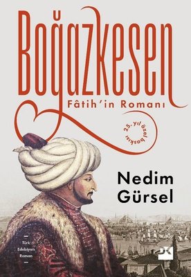 Boğazkesen - Fatih'in Romanı - 25.Yıl Özel Baskısı