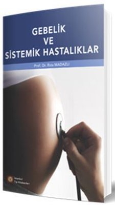 Gebelik ve Sistemik Hastalıklar