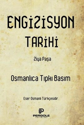 Engizisyon Tarihi - Osmanlıca Tıpkı Basım