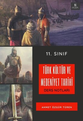 11. Sınıf Türk Kültür ve Medeniyet Tarihi Ders Notları